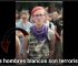 Todos los hombres blancos son terroristas